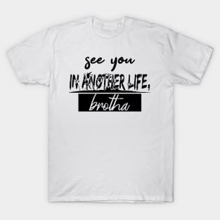 Brotha T-Shirt